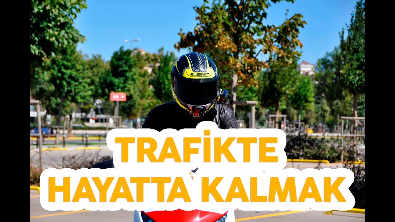Trafikte Hayatta Kalmak Trafikte hayatta kalmak
