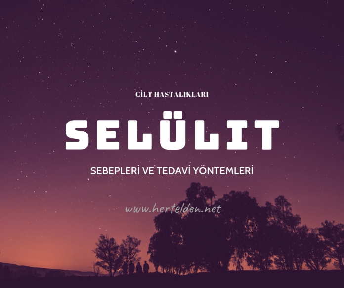 Selülit neden olur?Selülit tedavisi nasıldır? selülit tedavisi