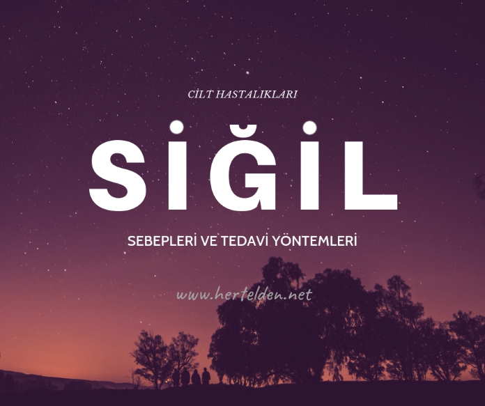 Siğil (verruca) neden olur? Siğil tedavisi nasıldır? Siğil Sebepleri ve tedavisi