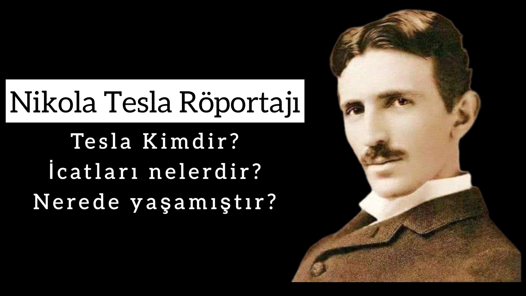Nikola Tesla İle Röportaj Nikola Tesla İle Röportaj